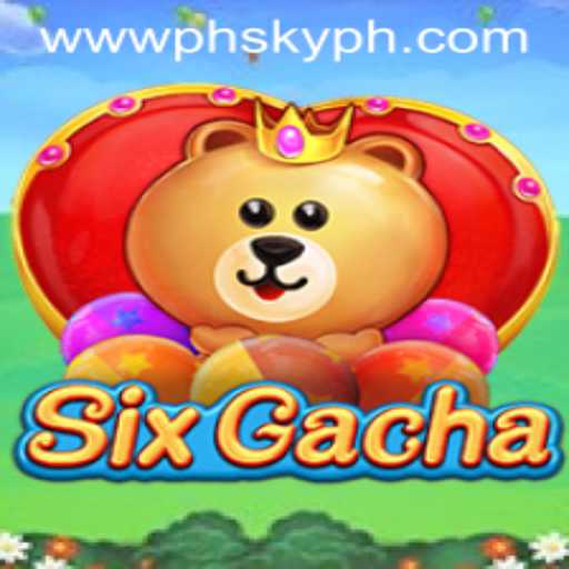 Discover the Thrilling World of SixGacha with PHSKY: A New Revolution in Gaming